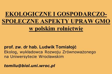prof. zw. dr hab. Ludwik Tomiałojć