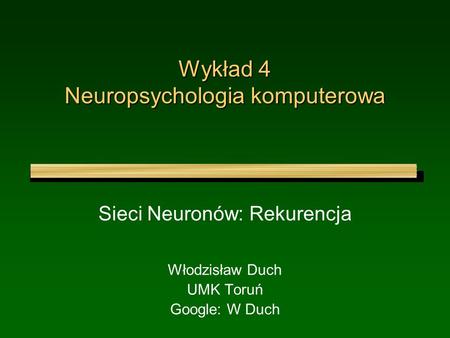 Wykład 4 Neuropsychologia komputerowa