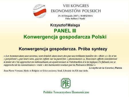 PANEL III Konwergencja gospodarcza Polski
