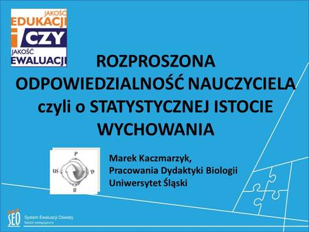 Marek Kaczmarzyk, Pracowania Dydaktyki Biologii Uniwersytet Śląski