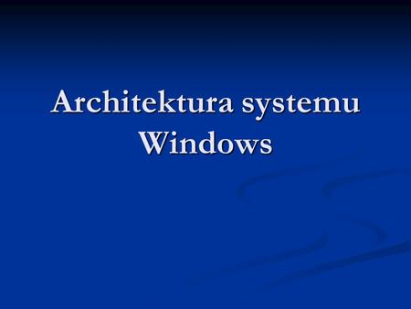 Architektura systemu Windows