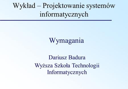 Wykład – Projektowanie systemów informatycznych