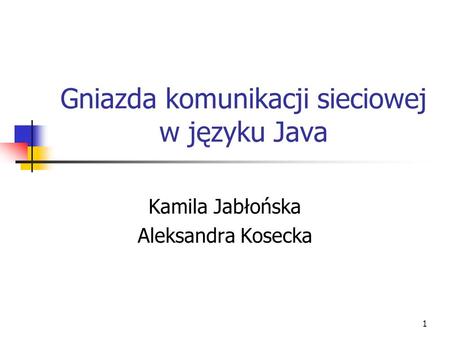 Gniazda komunikacji sieciowej w języku Java