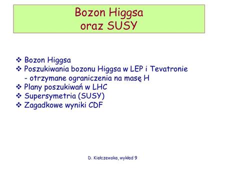 Bozon Higgsa oraz SUSY Bozon Higgsa
