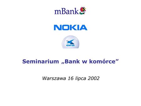 Seminarium Bank w komórce Warszawa 16 lipca 2002.