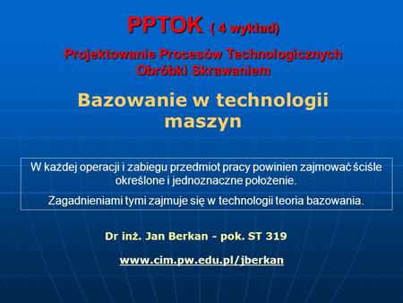 PPTOK ( 4 wykład) Bazowanie w technologii maszyn