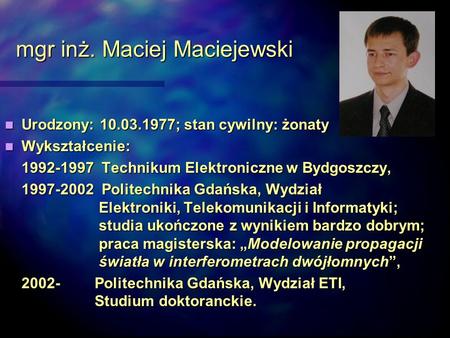 mgr inż. Maciej Maciejewski
