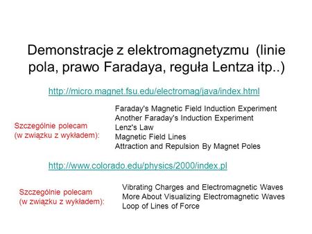 Demonstracje z elektromagnetyzmu (linie pola, prawo Faradaya, reguła Lentza itp..)  Faraday's Magnetic.