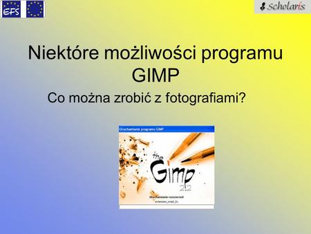 Niektóre możliwości programu GIMP