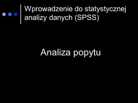 Wprowadzenie do statystycznej analizy danych (SPSS)