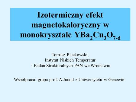 Izotermiczny efekt magnetokaloryczny w monokrysztale YBa2Cu3O7-d