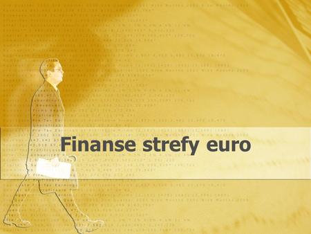Finanse strefy euro.