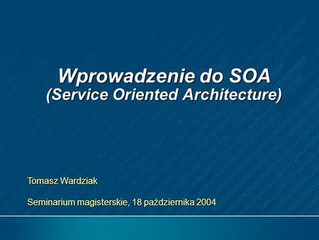 Wprowadzenie do SOA (Service Oriented Architecture)