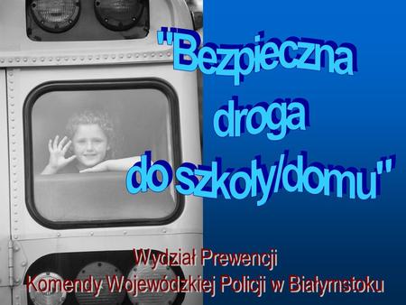 Komendy Wojewódzkiej Policji w Białymstoku