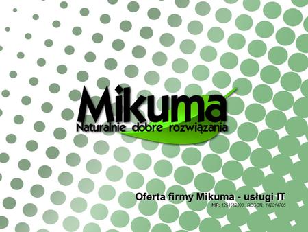 Oferta firmy Mikuma - usługi IT