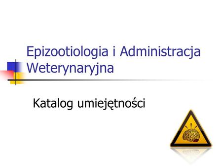 Epizootiologia i Administracja Weterynaryjna