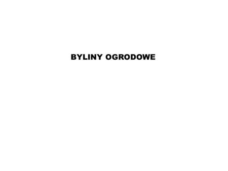 BYLINY OGRODOWE.