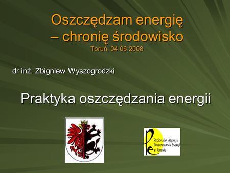 Oszczędzam energię – chronię środowisko Toruń,