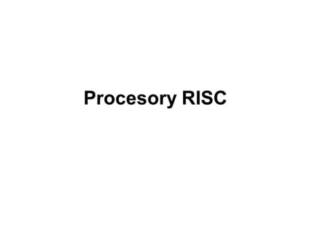 Procesory RISC.