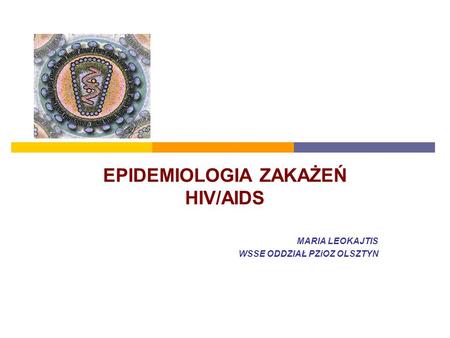 EPIDEMIOLOGIA ZAKAŻEŃ HIV/AIDS