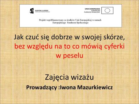 Zajęcia wizażu Prowadzący :Iwona Mazurkiewicz