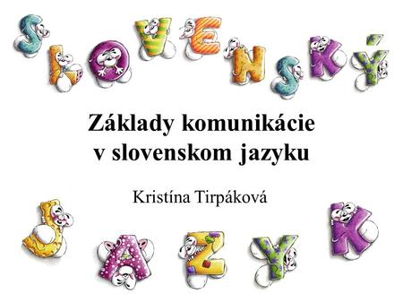 Základy komunikácie v slovenskom jazyku