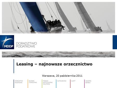 Leasing – najnowsze orzecznictwo Warszawa, 20 października 2011.