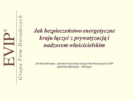 Dr Marek Roman – Dyrektor Generalny Grupy Firm Doradczych EVIP