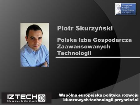 Piotr Skurzyński Polska Izba Gospodarcza Zaawansowanych Technologii
