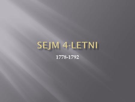 Sejm 4-letni 1778-1792.