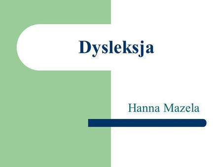 Dysleksja Hanna Mazela.