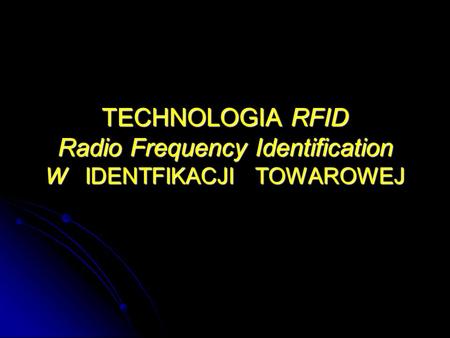 RFID – Alternatywa identyfikacji kodami kreskowymi