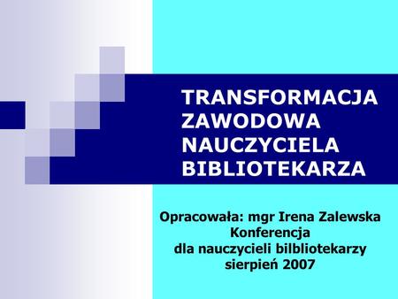 TRANSFORMACJA ZAWODOWA NAUCZYCIELA BIBLIOTEKARZA