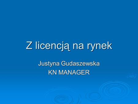 Justyna Gudaszewska KN MANAGER