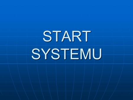 START SYSTEMU.