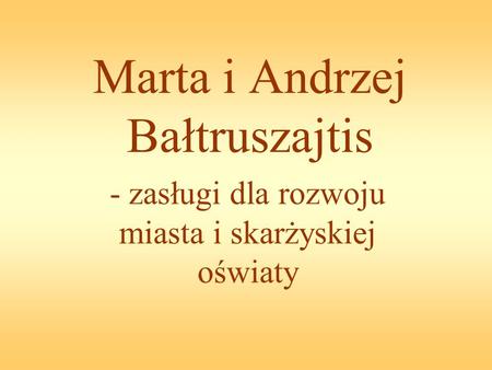 Marta i Andrzej Bałtruszajtis