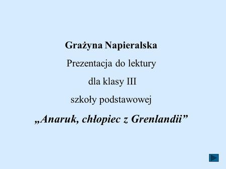 „Anaruk, chłopiec z Grenlandii”