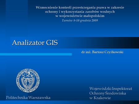 Analizator GIS dr inż. Bartosz Czyżkowski