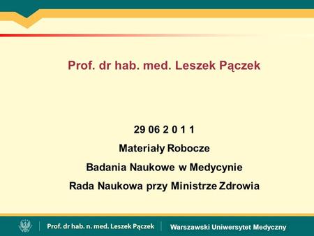 Prof. dr hab. med. Leszek Pączek