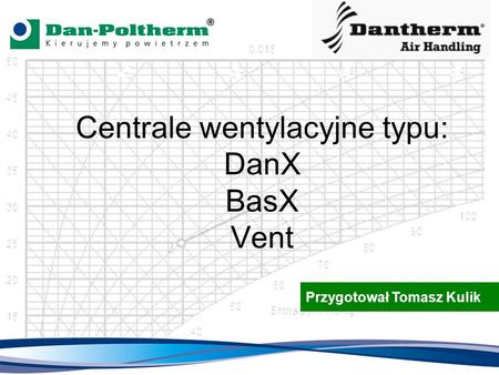 Centrale wentylacyjne typu: DanX BasX Vent
