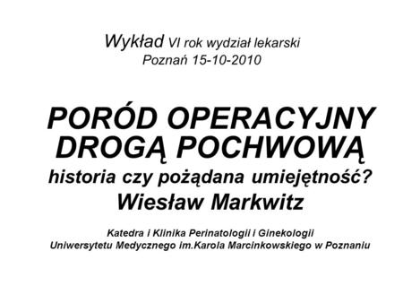 Wykład VI rok wydział lekarski Poznań