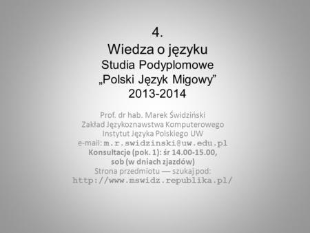 4. Wiedza o języku Studia Podyplomowe „Polski Język Migowy”
