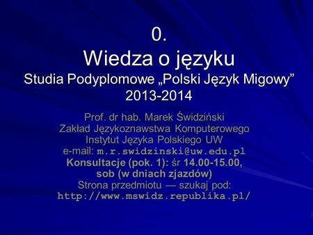 0. Wiedza o języku Studia Podyplomowe „Polski Język Migowy”