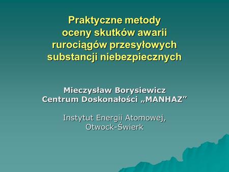 Mieczysław Borysiewicz Centrum Doskonałości „MANHAZ”