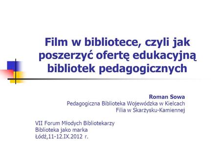 Roman Sowa Pedagogiczna Biblioteka Wojewódzka w Kielcach