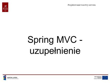 Projektowanie warstwy serwera Spring MVC - uzupełnienie.