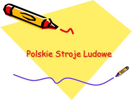 Polskie Stroje Ludowe.