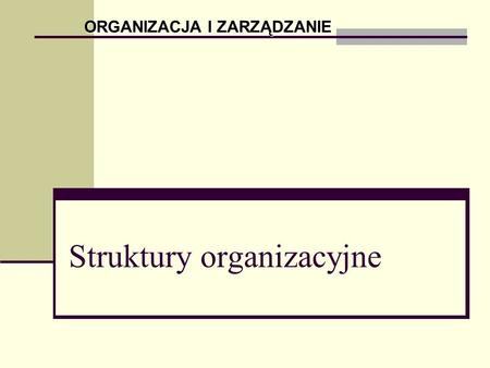 Struktury organizacyjne