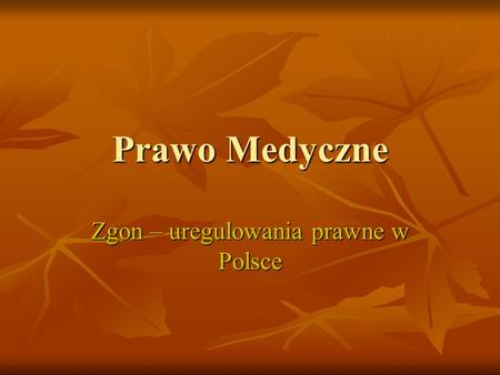 Zgon – uregulowania prawne w Polsce