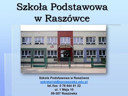 Szkoła Podstawowa w Raszówce